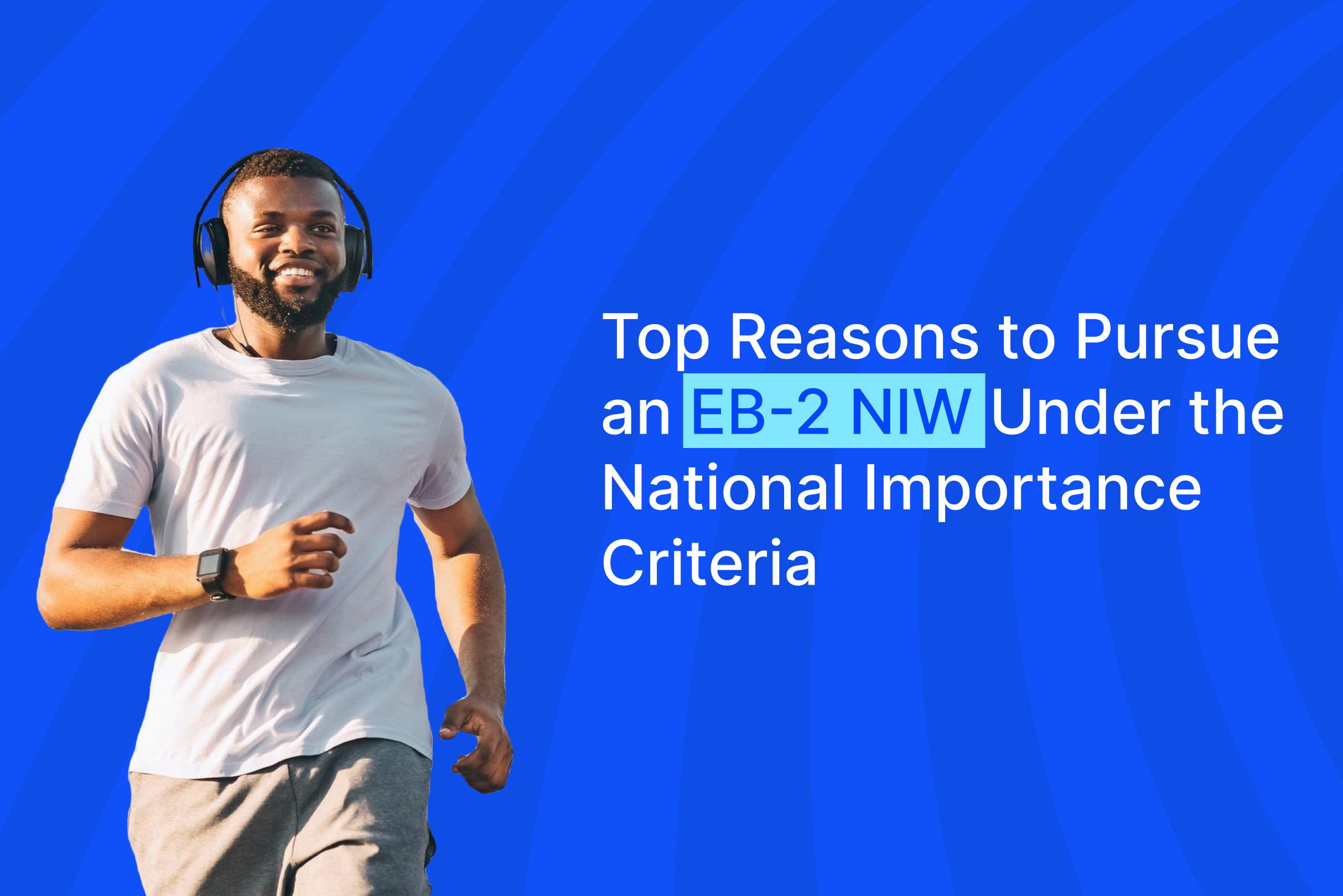 EB-2 NIW Under the National Importance Criteria