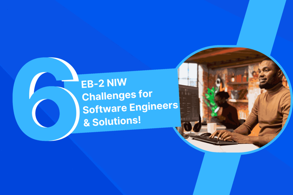 6 EB-2 NIW Challenges for Software Engineers & How to Overcome Them ...