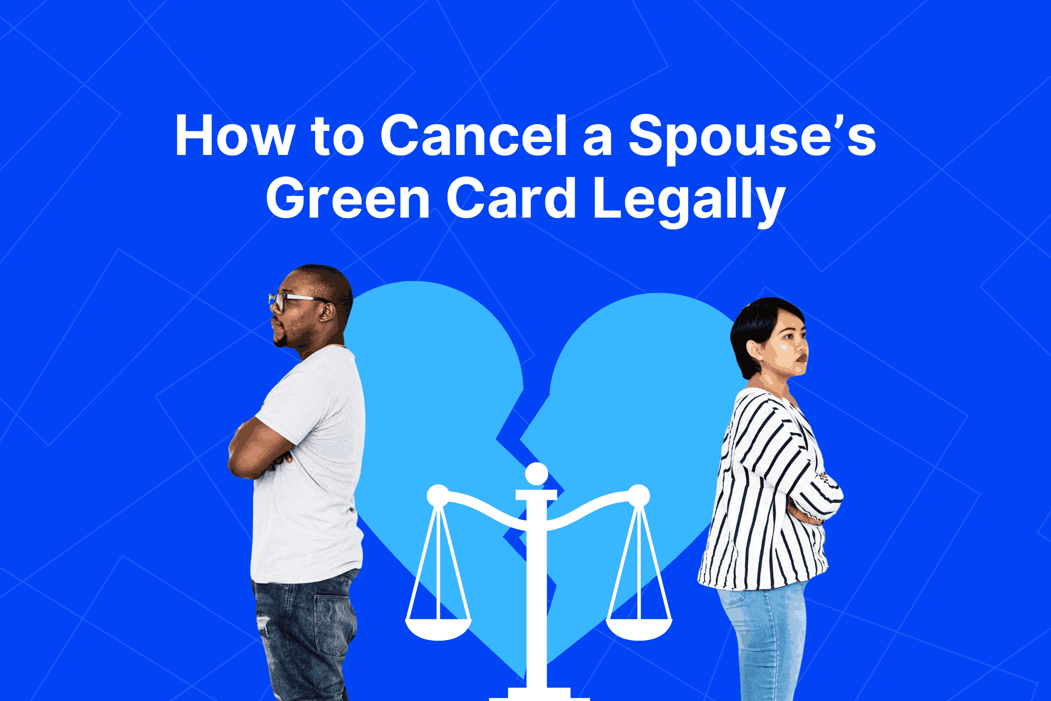 How to Cancel a Spouse’s Green Card Legally