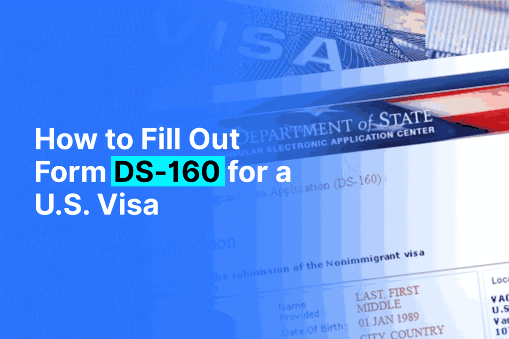 How to Fill Out Form DS-160 for a U.S. Visa - Veripass Blog
