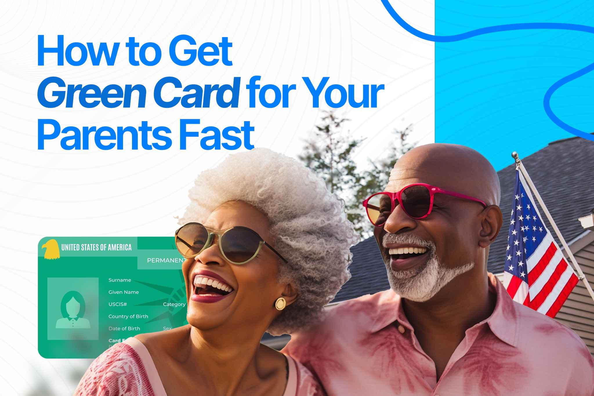 How to Get a Green Card for Your Parents Fast