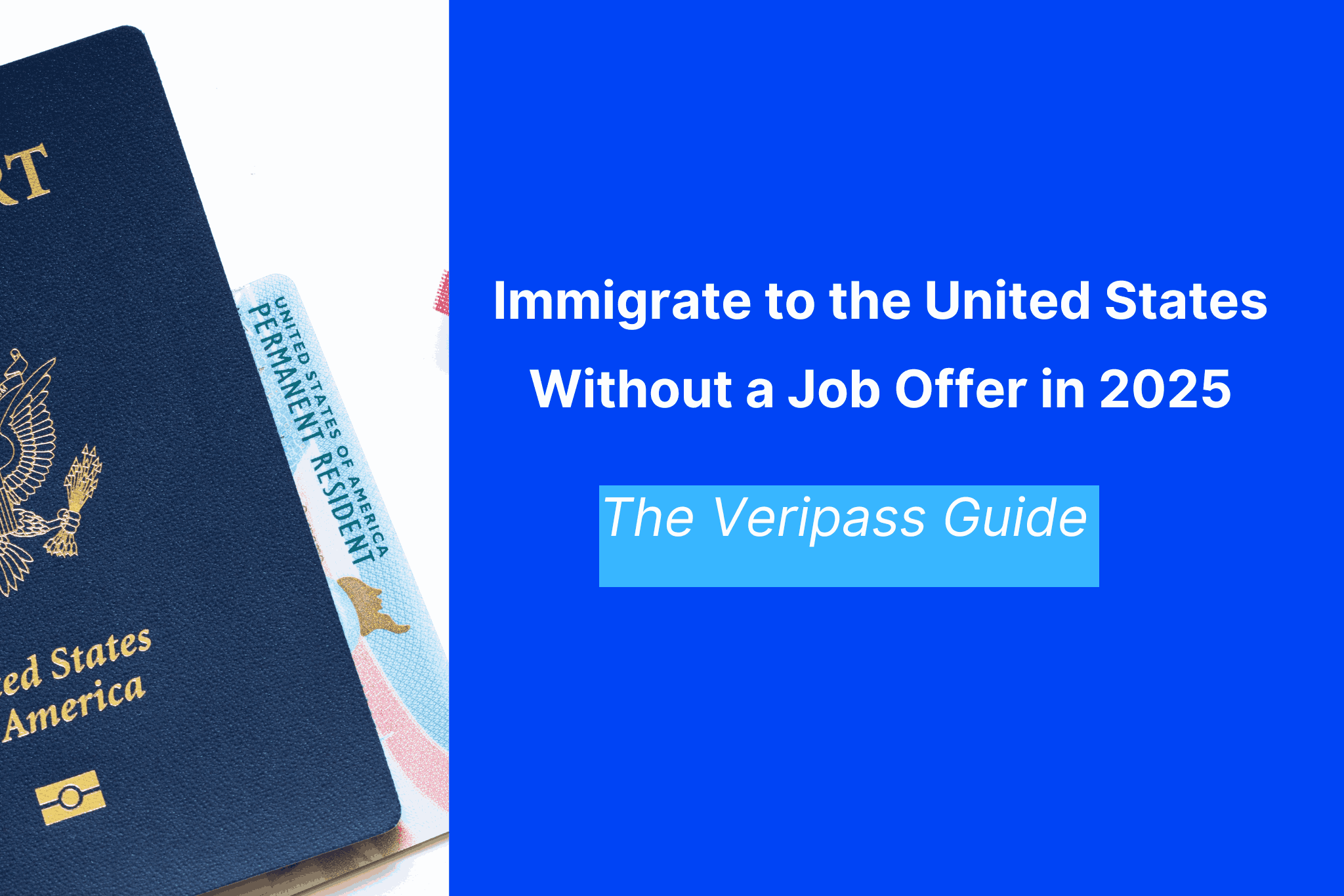 How to Immigrate to the United States Without a Job Offer in 2025