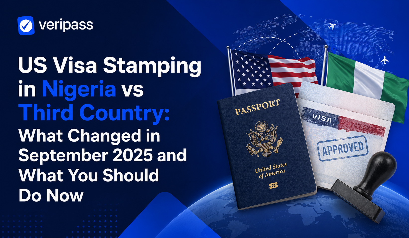 US visa stamping in Nigeria vs third country with US and Nigerian flags, passport, and approved visa stamp